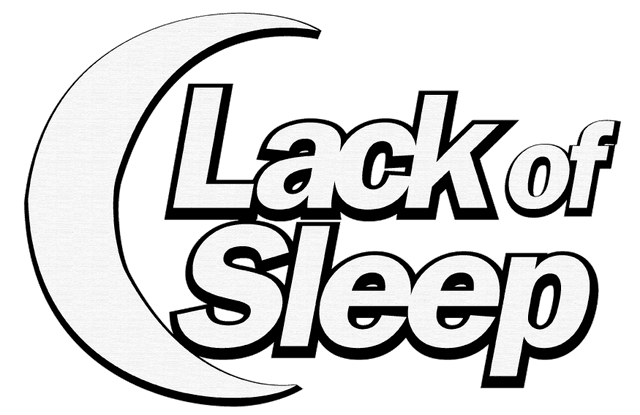 Lack of Sleep